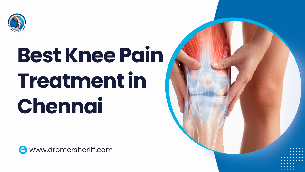 Best Knee Pain treatment in Chennai​