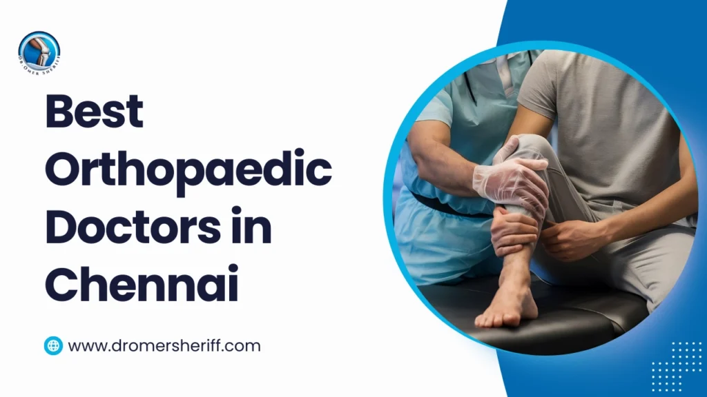 Best Orthopaedic Doctors in Chennai