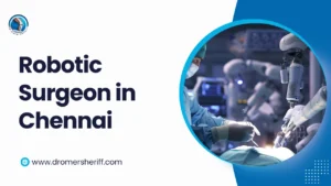 Robotic Surgeon in Chennai