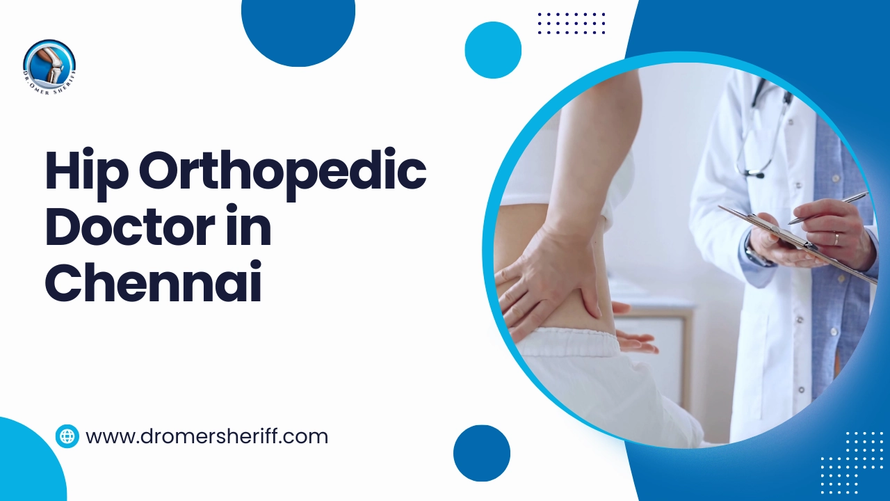 Hip Orthopedic Doctor in Chennai